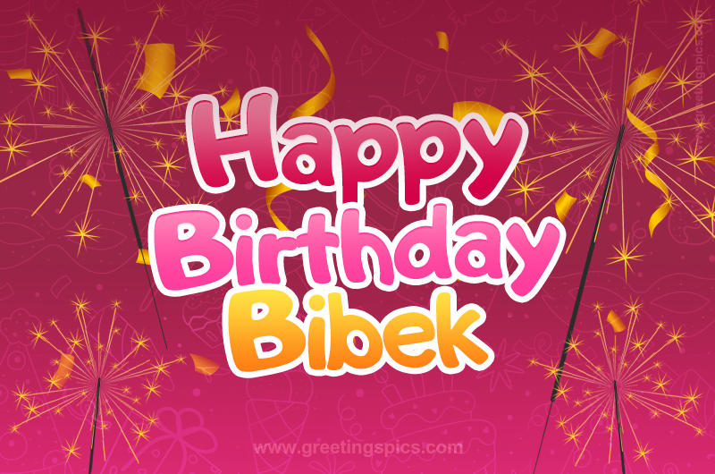 Happy Birthday Bibek Image with sparklers