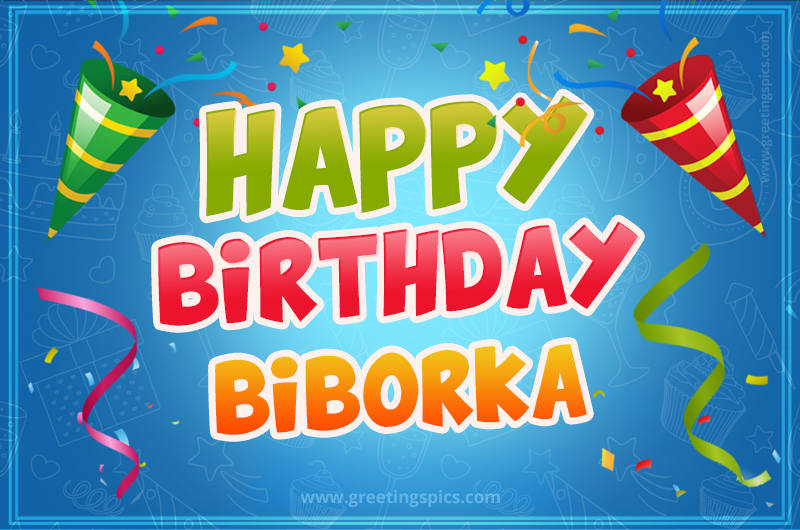 Happy Birthday Biborka picture with confetti and party poppers