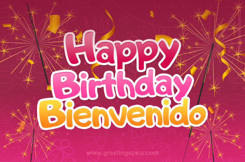 Happy Birthday Bienvenido Image with sparklers