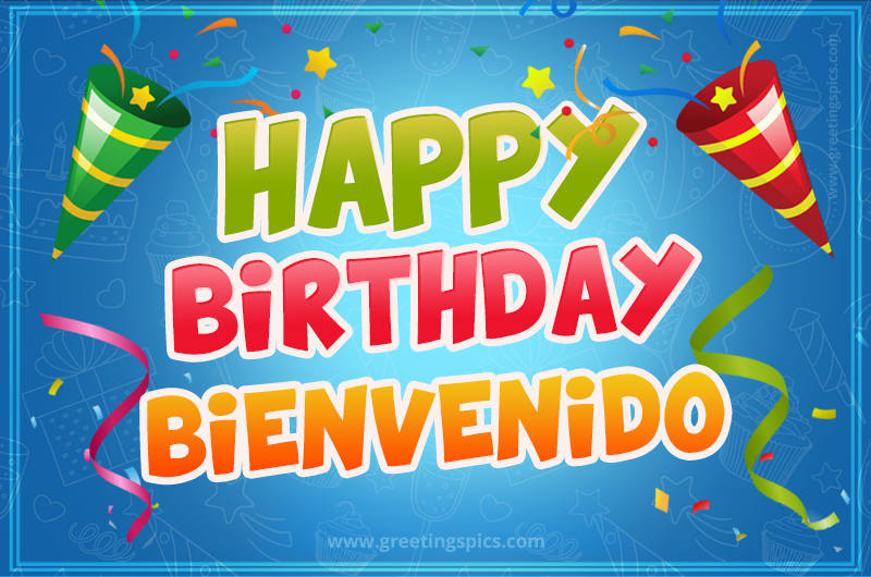 Happy Birthday Bienvenido picture with confetti and party poppers