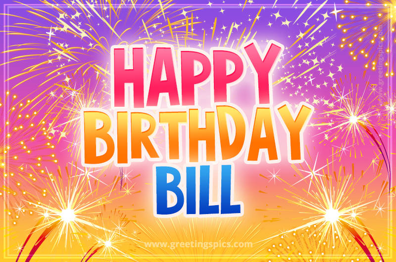 Happy Birthday Bill Picture with fireworks