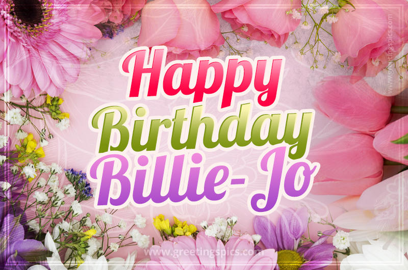 Happy Birthday Billie-Jo Picture with beautiful flowers