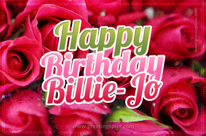 Happy Birthday Billie-Jo beautiful Image with red roses