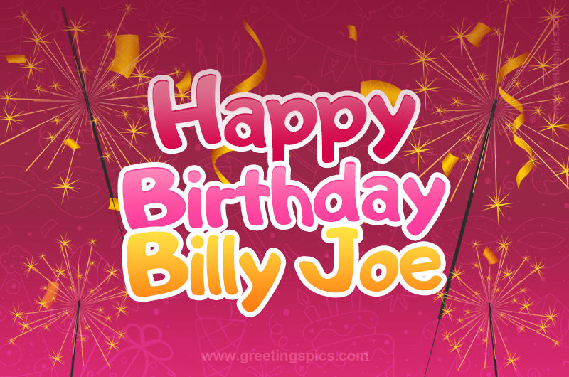 Happy Birthday Billy Joe Image with sparklers