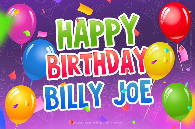 Happy Birthday Billy Joe Festive Greeting Card