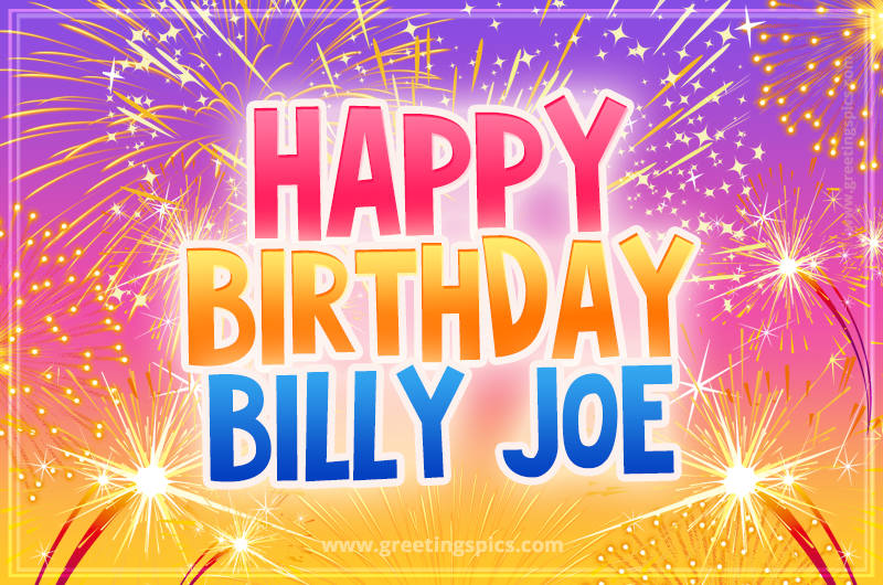 Happy Birthday Billy Joe Picture with fireworks