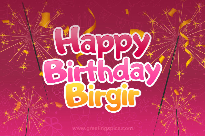 Happy Birthday Birgir Image with sparklers