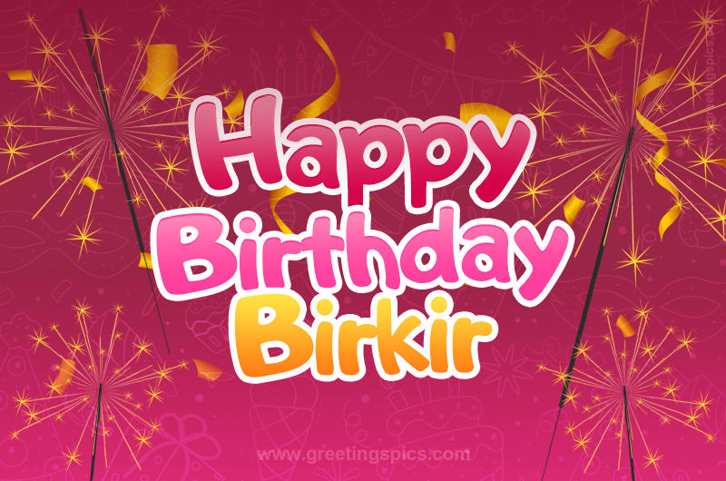 Happy Birthday Birkir Image with sparklers