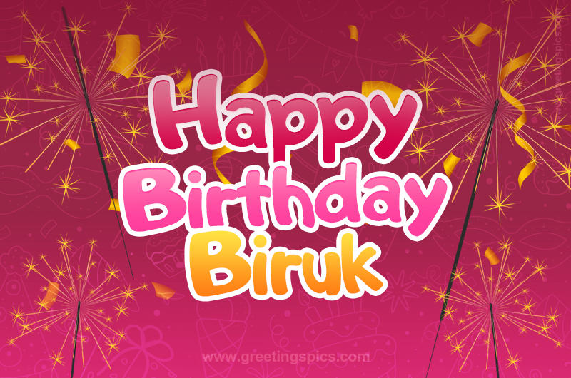 Happy Birthday Biruk Image with sparklers