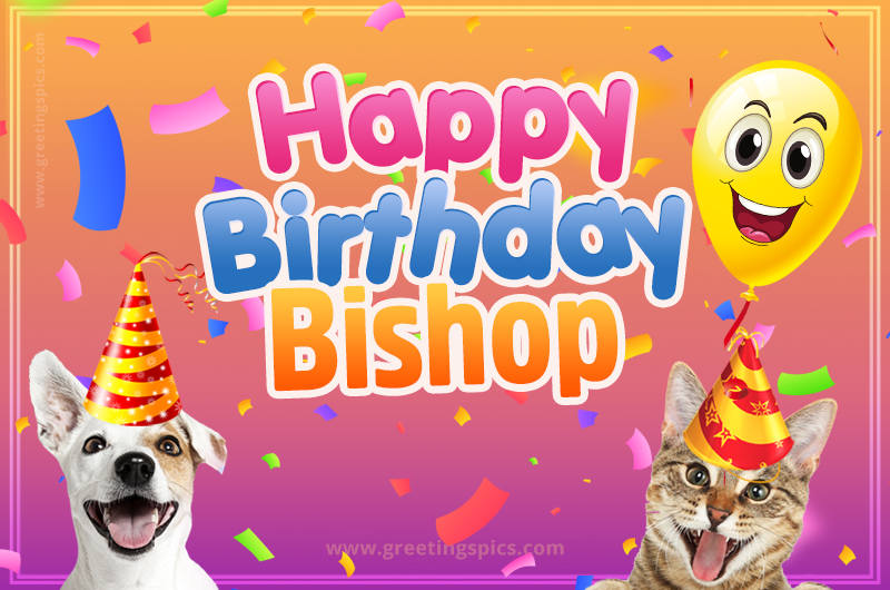 Happy Birthday Bishop Funny Image with cat and dog