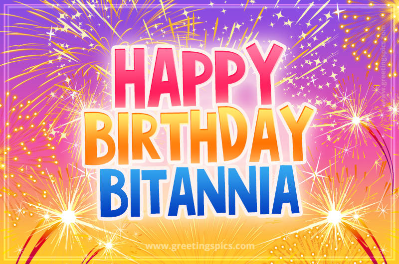 Happy Birthday Bitannia Picture with fireworks