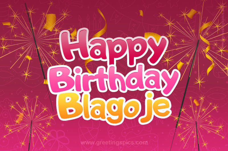 Happy Birthday Blagoje Image with sparklers