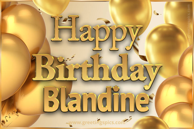 Happy Birthday Blandine Card with golden confetti and balloons