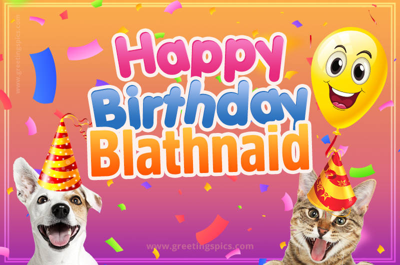 Happy Birthday Blathnaid Funny Image with cat and dog