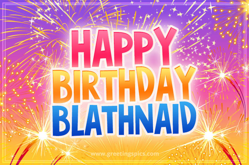 Happy Birthday Blathnaid Picture with fireworks