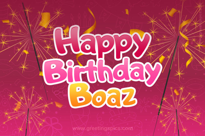 Happy Birthday Boaz Image with sparklers