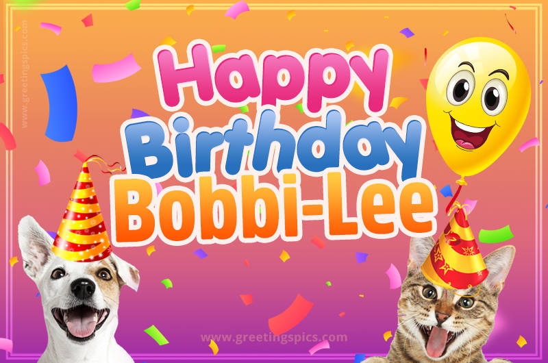 Happy Birthday Bobbi-Lee Funny Image with cat and dog