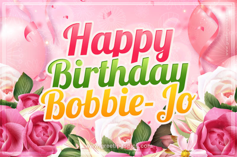 Image with gentle pink background and flowers Happy Birthday Bobbie-Jo