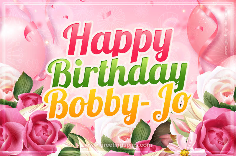 Image with gentle pink background and flowers Happy Birthday Bobby-Jo