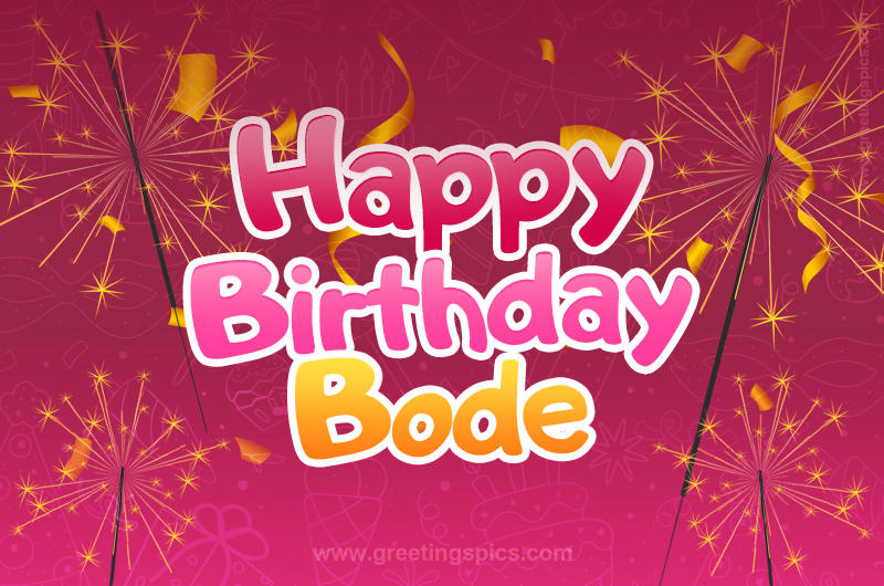 Happy Birthday Bode Image with sparklers