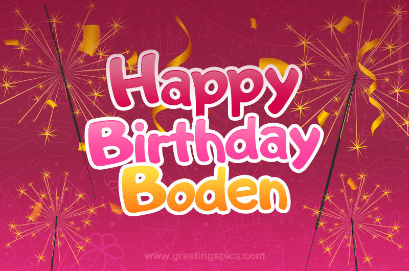 Happy Birthday Boden Image with sparklers