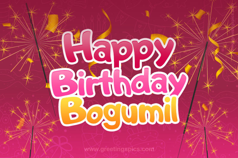 Happy Birthday Bogumil Image with sparklers