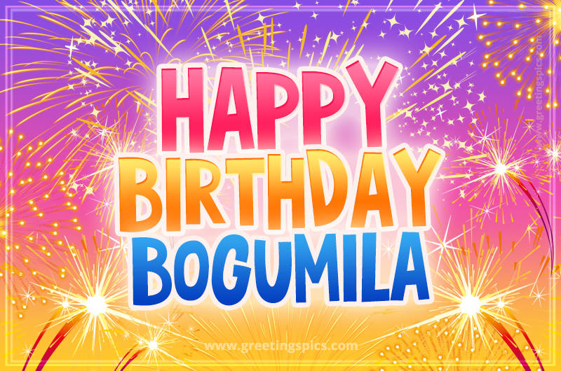 Happy Birthday Bogumila Picture with fireworks