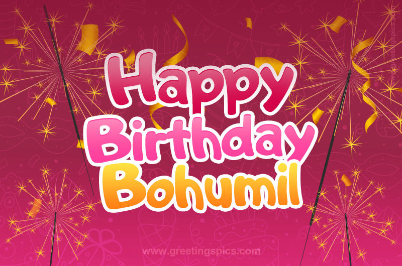 Happy Birthday Bohumil Image with sparklers