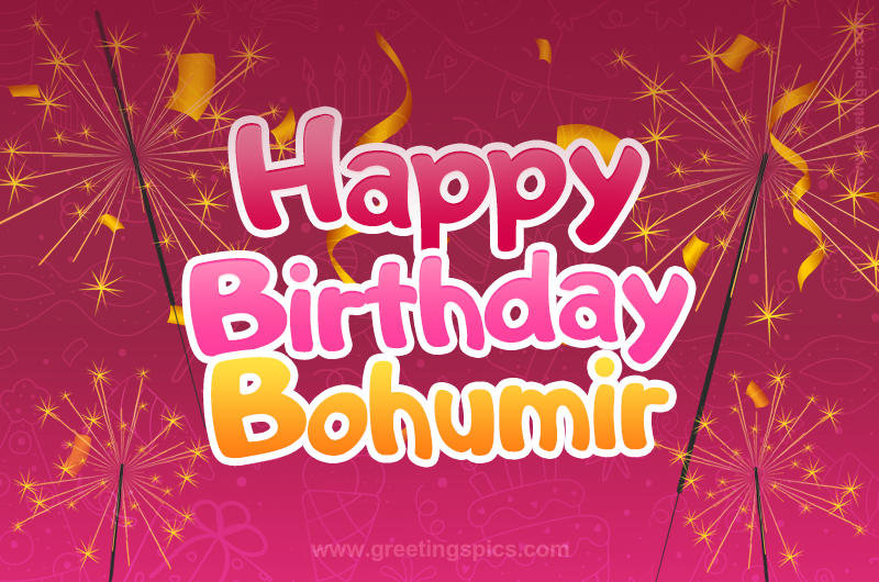 Happy Birthday Bohumir Image with sparklers