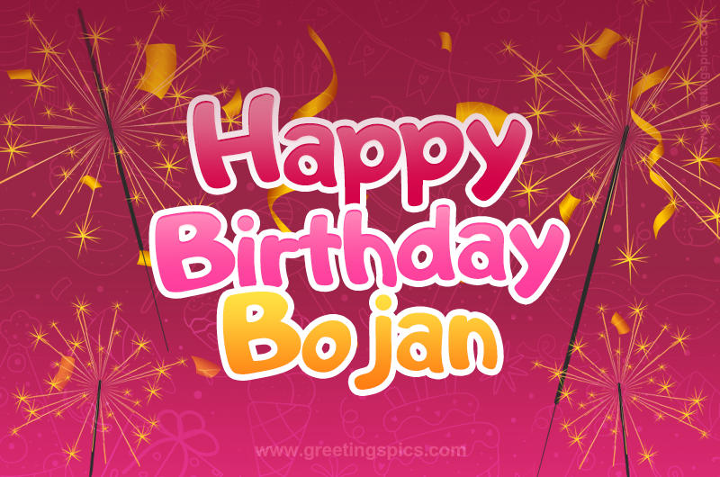 Happy Birthday Bojan Image with sparklers