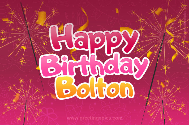 Happy Birthday Bolton Image with sparklers