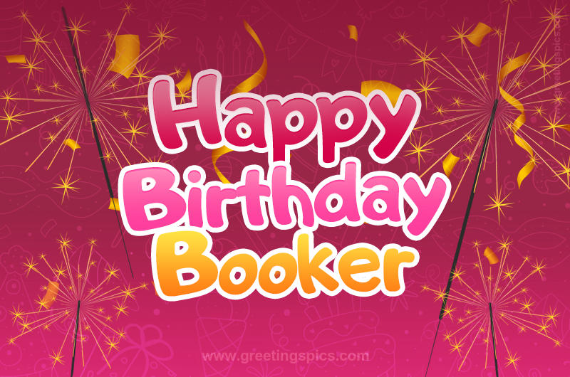 Happy Birthday Booker Image with sparklers