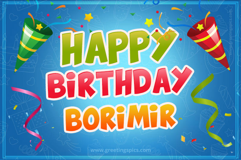 Happy Birthday Borimir picture with confetti and party poppers