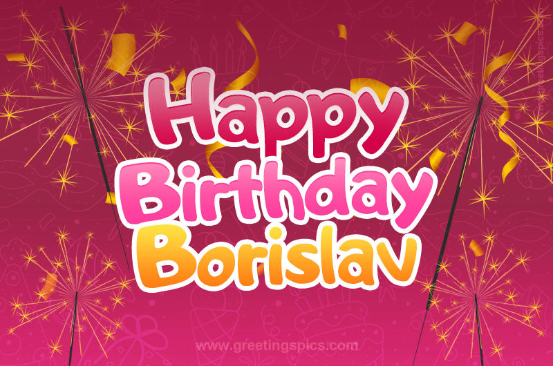 Happy Birthday Borislav Image with sparklers