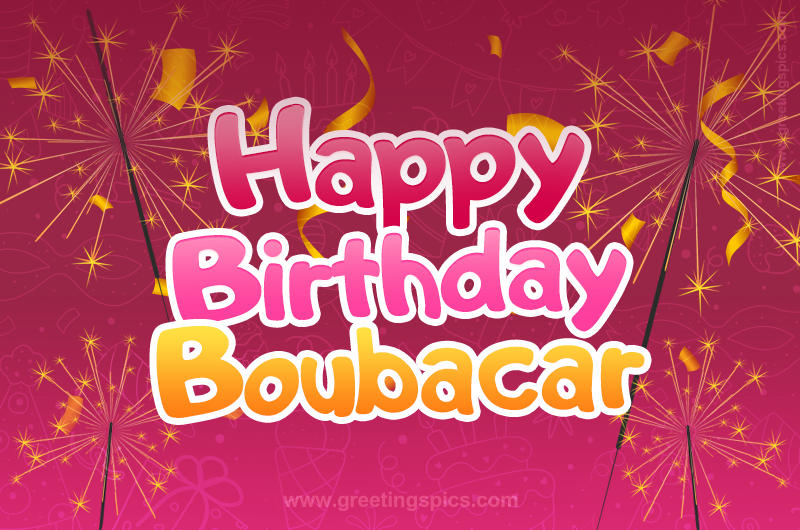 Happy Birthday Boubacar Image with sparklers