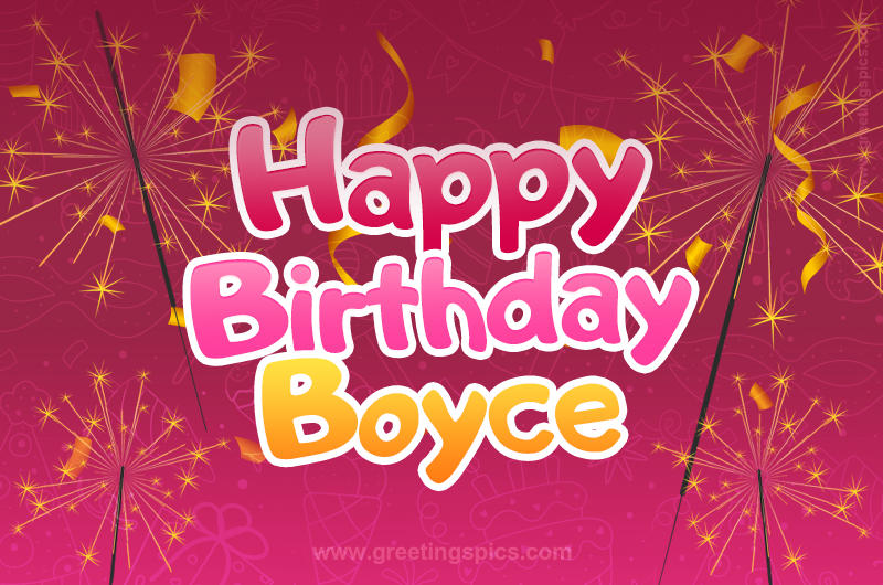 Happy Birthday Boyce Image with sparklers