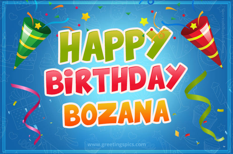 Happy Birthday Bozana picture with confetti and party poppers