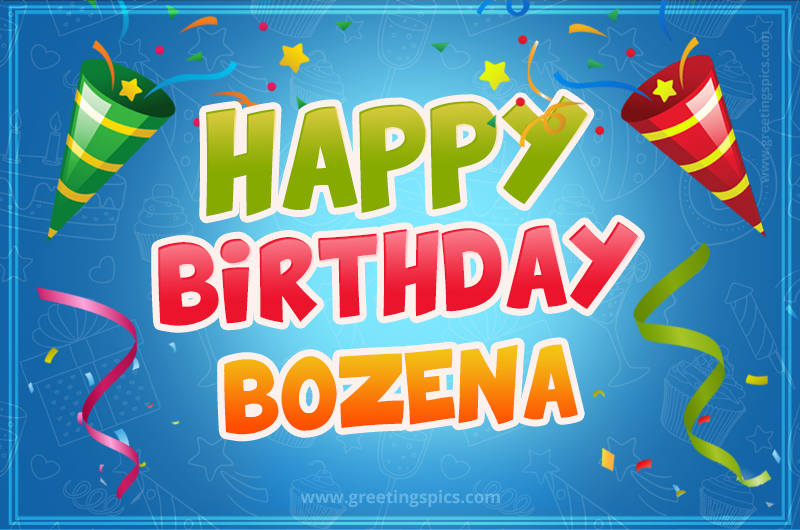 Happy Birthday Bozena picture with confetti and party poppers