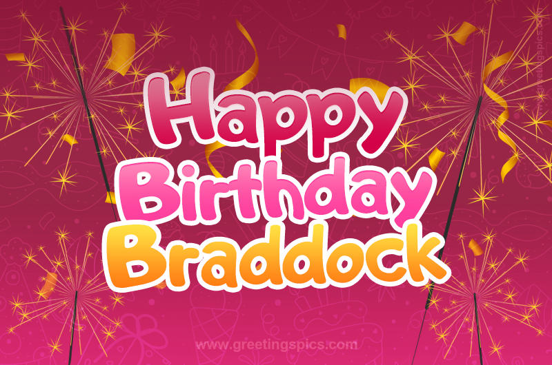 Happy Birthday Braddock Image with sparklers