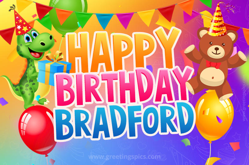 Happy Birthday Bradford Image for a child with cute baby dinosaur and bear