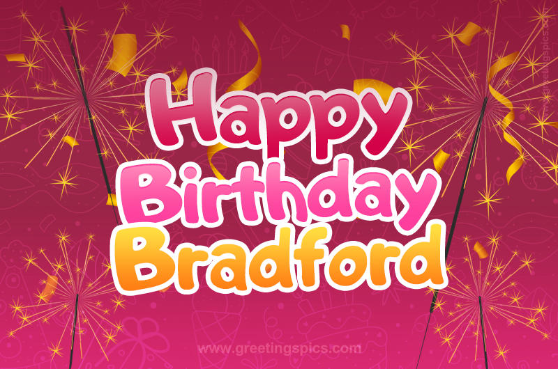 Happy Birthday Bradford Image with sparklers