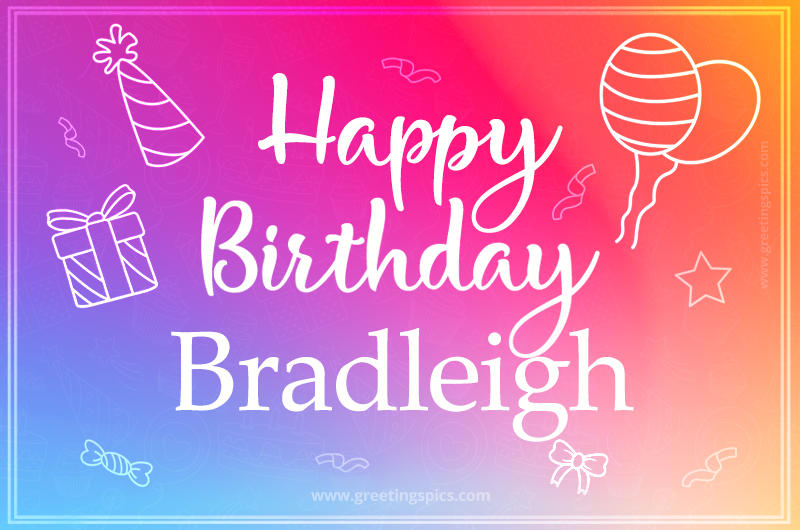 Colorful Happy Birthday Card For Bradleigh