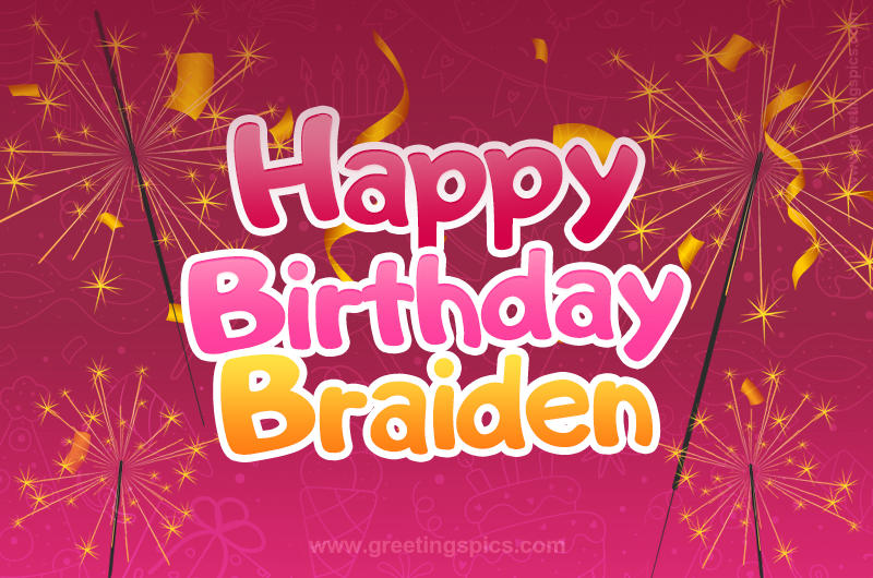 Happy Birthday Braiden Image with sparklers