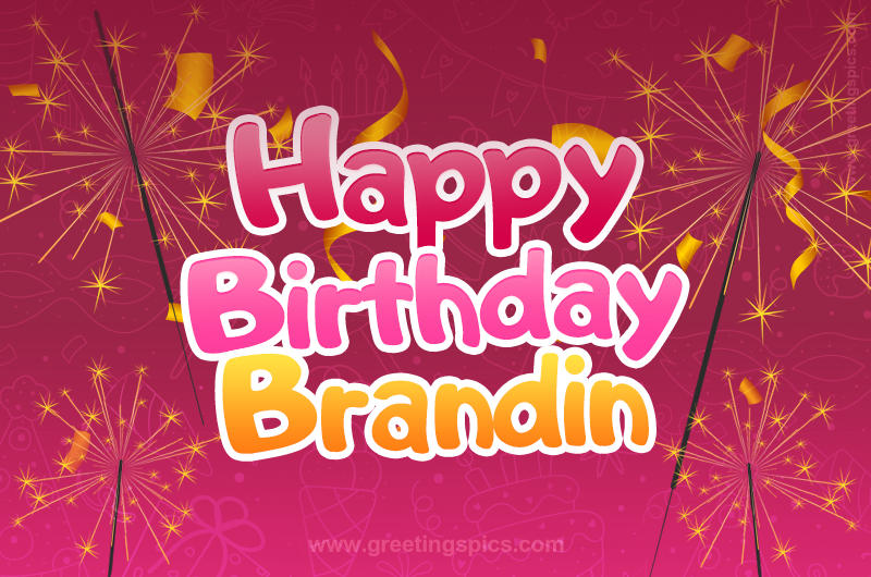 Happy Birthday Brandin Image with sparklers