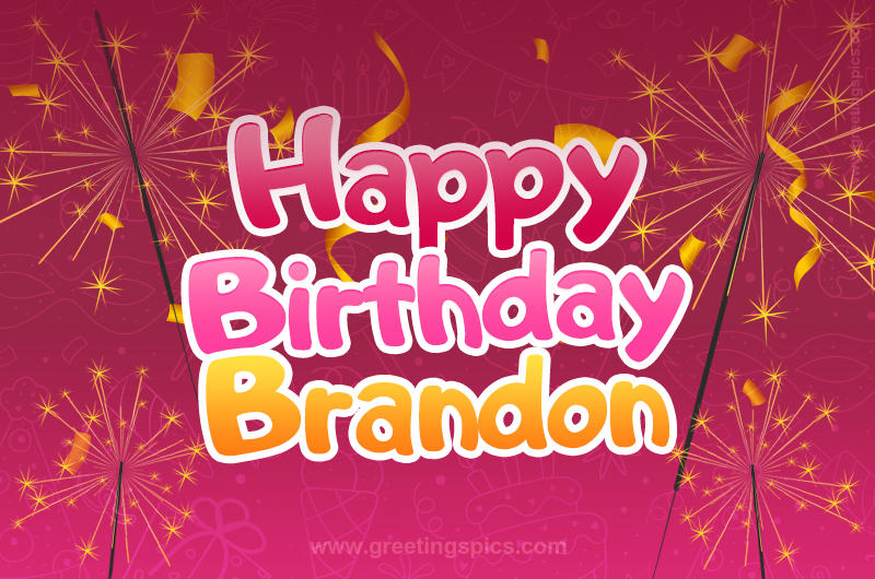 Happy Birthday Brandon Image with sparklers