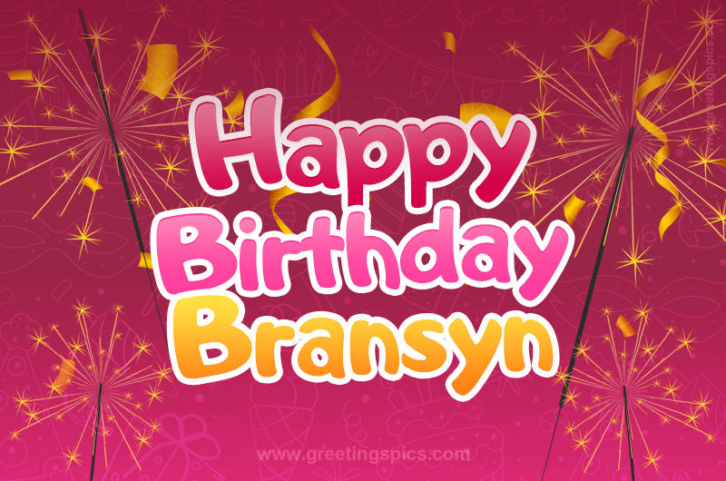 Happy Birthday Bransyn Image with sparklers