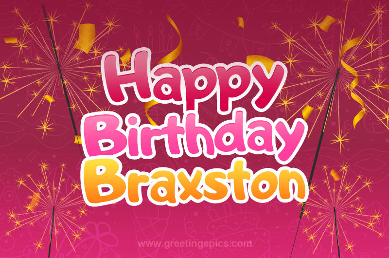 Happy Birthday Braxston Image with sparklers