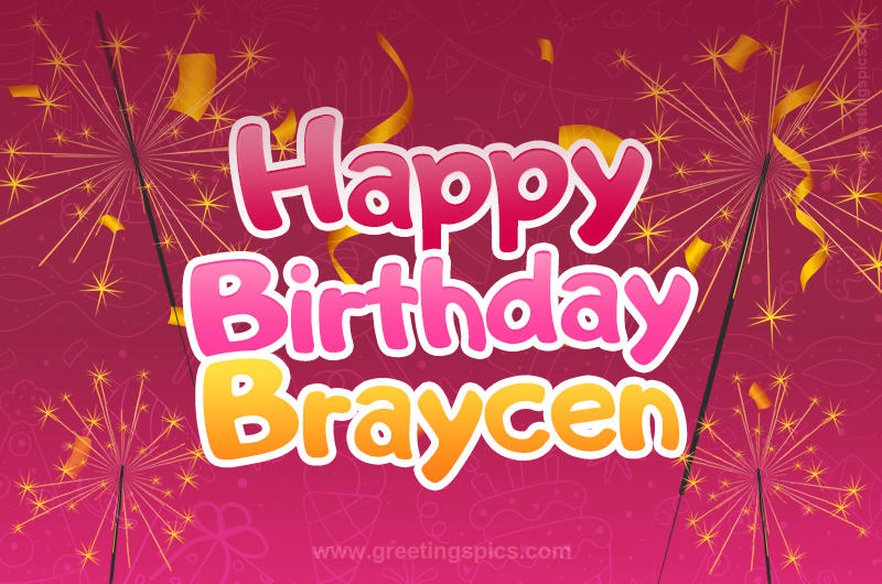 Happy Birthday Braycen Image with sparklers