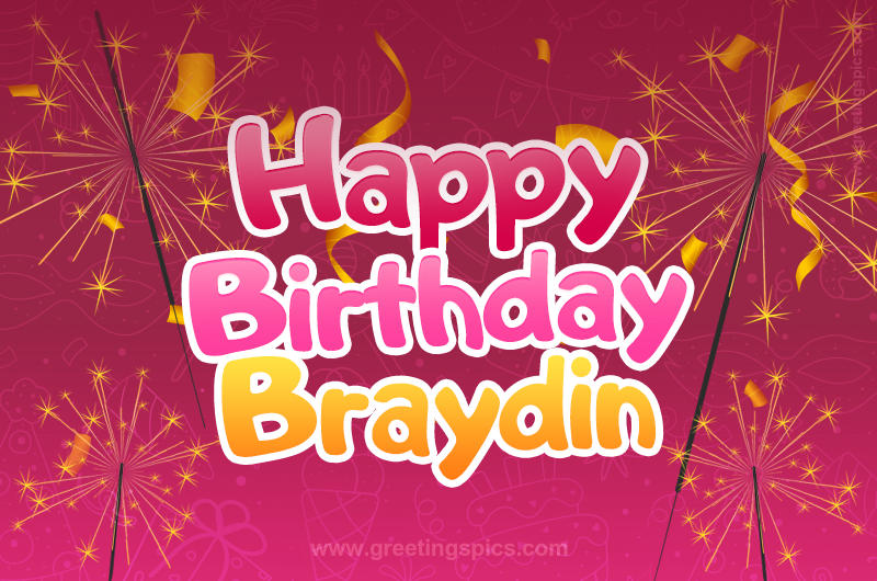 Happy Birthday Braydin Image with sparklers