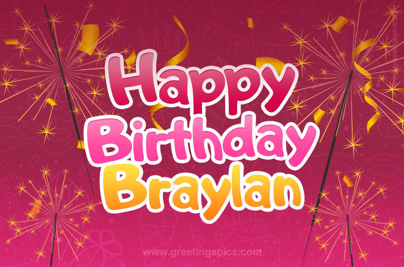 Happy Birthday Braylan Image with sparklers